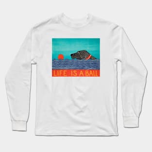 Stephen Huneck Life is a Ball Dog Long Sleeve T-Shirt